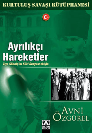 Ayrılıkçı%20Hareketler%20-%20Kurtuluş%20Savaşı%20Kütüphanesi%20-%20Ziya%20Gökalp’in%20Kürt%20Dosyası%20Ekiyle