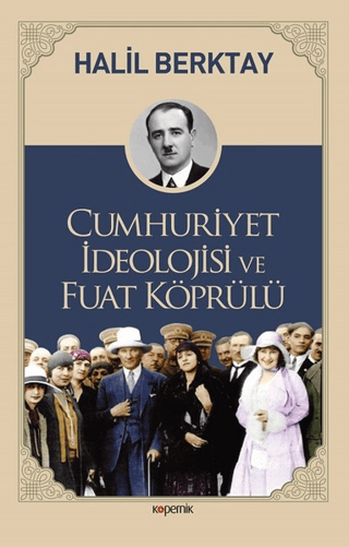 Cumhuriyet%20İdeolojisi%20ve%20Fuat%20Köprülü