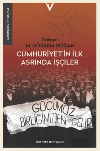 Cumhuriyet’in%20İlk%20Asrında%20İşçiler