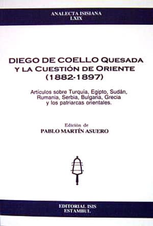 Diego%20de%20Coello%20Quesada%20y%20la%20Cuestion%20de%20Oriente%20(%201882%20:%201897%20)