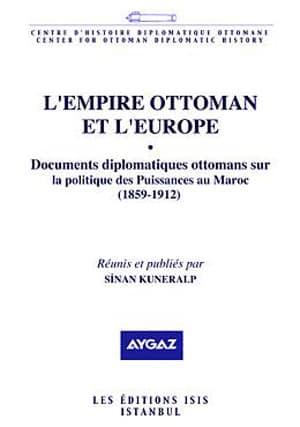 Documents%20Diplomatiques%20Ottomans%20sur%20la%20Politique%20des%20Puissances%20au%20Maroc%20(1859-1912)