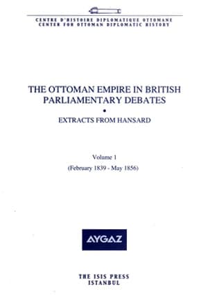 The%20Ottoman%20Empire%20in%20British%20Parliamentary%20Debates%20Extracts%20from%20Hansard%20Vol.%201.%20Feb.%201839%20:%20May%201856