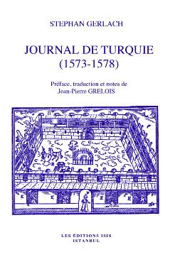 Journal%20de%20Turquie%20(1573-1578)%20Préface,%20Traduction%20et%20Notes%20de%20Jean-Pierre%20Grelois