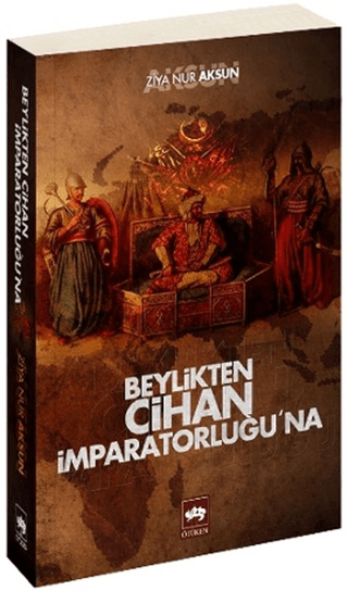 Beylikten%20Cihan%20İmparatorluğu’na