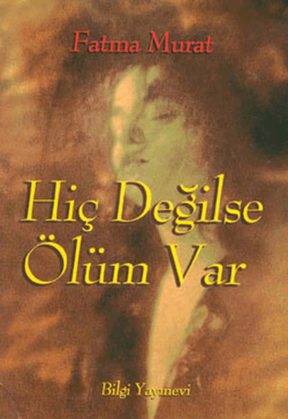 Hiç%20Değilse%20Ölüm%20Var