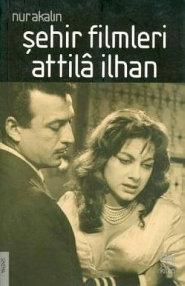 Şehir%20Filmleri%20:%20Attila%20İlhan