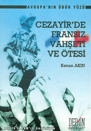 Cezayir’de%20Fransız%20Vahşeti%20ve%20Ötesi