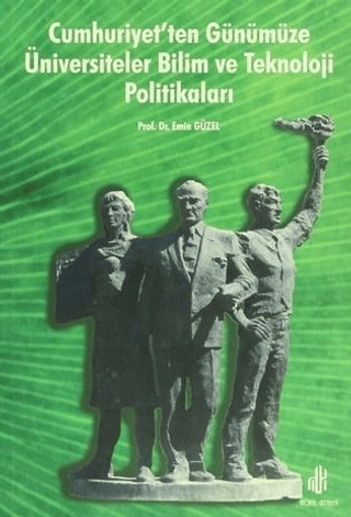 Cumhuriyet’ten%20Günümüze%20Üniversiteler%20Bilim%20ve%20Teknoloji%20Politikaları
