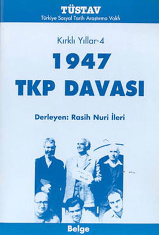 1947%20TKP%20Davası%20Kırklı%20Yıllar-4