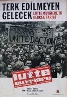 Terk%20Edilmeyen%20Gelecek%20:%20Lutte%20Ouvriere’in%20Gerçek%20Tarihi