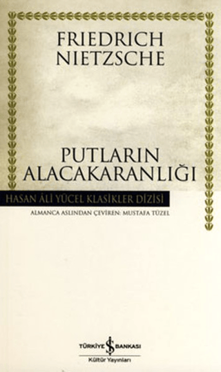 Putların%20Alacakaranlığı%20-%20Ya%20Da%20Çekiçle%20Nasıl%20Felsefe%20Yapılır?