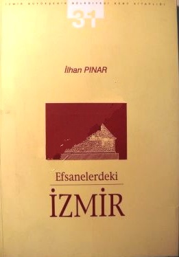 Efsanelerdeki%20İzmir%20:%2019.%20Yüzyıl’da%20İzmir%20İncelemeleri