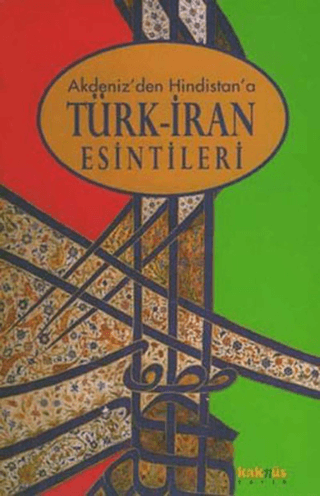 Akdeniz’den%20Hindistan’a%20Türk%20İran%20Esintileri