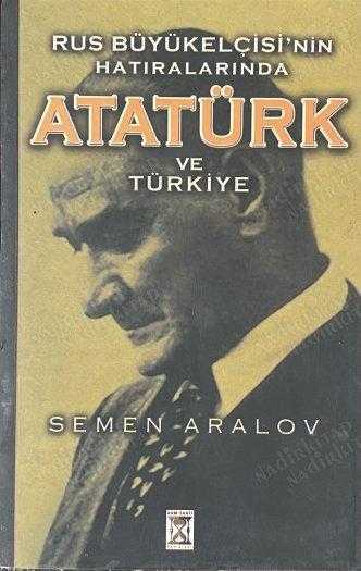Rus%20Büyükelçisi’nin%20Hatıralarında%20Atatürk%20ve%20Türkiye