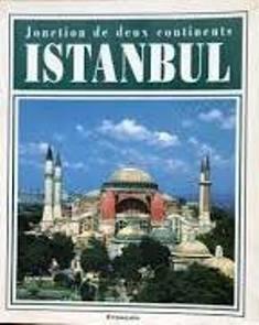 Akşit Kültür ve Turizm Yayıncılık, Jonction de deux continents Istanbul, İlhan Akşit