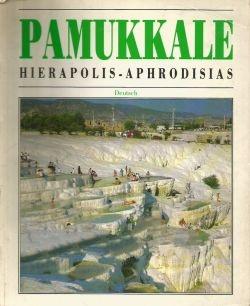 Akşit Kültür ve Turizm Yayıncılık, Pamukkale Nierapolis - Aphrodisias (Almanca), İlhan Akşit