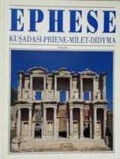 Akşit Kültür ve Turizm Yayıncılık, Ephese Kuşadası - Priene - Milet - Didyma (Fransızca), İlhan Akşit