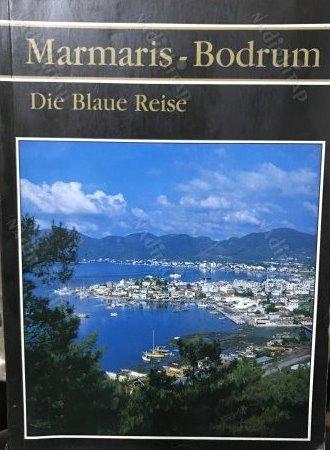 Akşit Kültür ve Turizm Yayıncılık, Marmaris - Bodrum Die Blaue Reise, İlhan Akşit