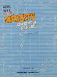 Akbank Yayınları, Müzikte kim kimdir ne nedir, Faruk Yener