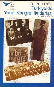 Afa Yayınları, Türkiye’de Yerel Kongre İktidarları (1918 - 1920), Bülent Tanör