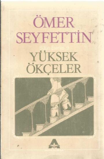Akran Yayıncılık, Bütün Eserleri 9 Yüksek Ökçeler, Ömer Seyfettin