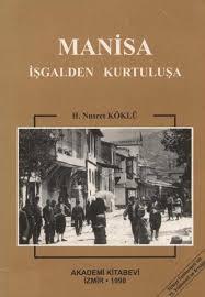 Akademi Kitabevi, Manisa İşgalden Kurtuluşa, H. Nusret Köklü