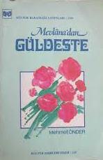 Kültür ve Turizm Bakanlığı Yayınları, Mevlana’dan Güldeste, Mehmet Önder
