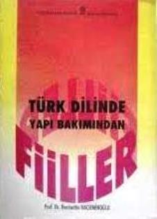 Kültür ve Turizm Bakanlığı Yayınları, Türk Dilinde Yapı Bakımından Fiiller : En Eski Türkçeden Çağdaş Türk Şivelerine Kadar, Necmettin Hacıeminoğlu