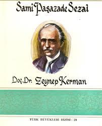Kültür ve Turizm Bakanlığı Yayınları, Sami Paşazade Sezai, Zeynep Kerman