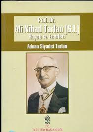 Kültür ve Turizm Bakanlığı Yayınları, Prof. Dr. Ali Nihad Tarlan Hayatı Eserleri, Adnan Siyadet Tarlan