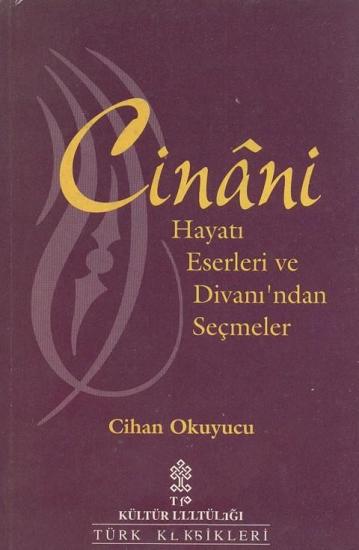 Kültür ve Turizm Bakanlığı Yayınları, Cinani Hayatı Eserleri ve Divanı’ndan Seçmeler, Cihan Okuyucu