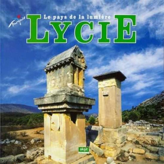 Akşit Kültür ve Turizm Yayıncılık, Le pays de la Lumiere Lycie (Fransızca), İlhan Akşit