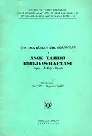 Kültür ve Turizm Bakanlığı Yayınları, Türk Halk Şairleri Bibliyografyaları 4 Aşık Tahiri Bibliyografyası Hayatı - Aşıklığı - Sanatı., Kolektif