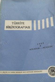 Kültür ve Turizm Bakanlığı Yayınları, T. C. Devlet Yayınları Bibliyografyası Ağustos 1982 Cilt : 12 Sayı : 8, Kolektif