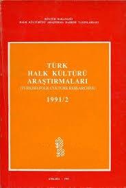 Kültür ve Turizm Bakanlığı Yayınları, Türk Halk Kültürü Araştırmaları (Turkish Folk Culture Researches) 1991 / 2, Kolektif