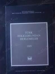 Kültür ve Turizm Bakanlığı Yayınları, Türk Folklorundan Derlemeler 1989, Kolektif