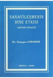 Akın Ofset, Sanayileşmenin Dine Etkisi (Mersin Örneği), Ramazan Karaman