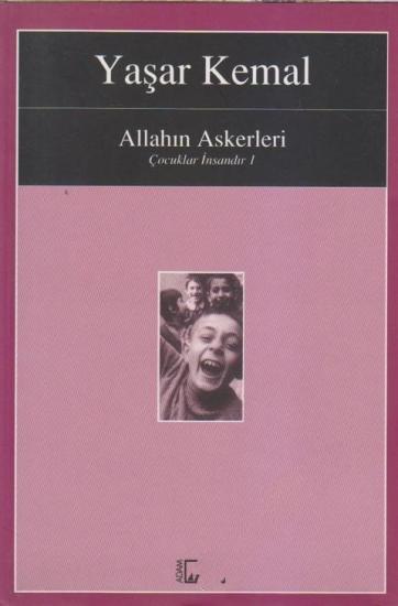 Adam Yayınları, Allahın Askerleri Çocuklar İnsandır 1, Yaşar Kemal