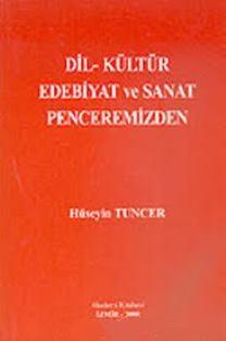 Akademi Kitabevi, Dil - Kültür Edebiyat ve Sanat Penceremizden, Hüseyin Tuncer