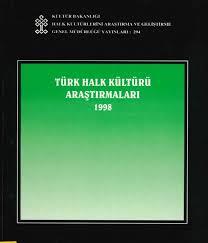 Kültür ve Turizm Bakanlığı Yayınları, Türk Halk Kültürü Araştırmaları 1998, Kolektif