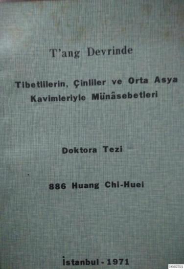 Eser Sahibinin Kendi Yayını, T’ang Devrinde Tibetlilerin, Çinliler ve Orta Asya Kavimleriyle Münasebetleri, Huang Chi-Huei