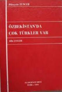 Akademi Kitabevi, Özbekistan’da Çok Türkler Var (Hikâyeler), Hüseyin Tuncer