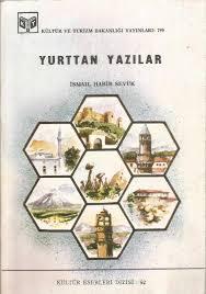 Kültür ve Turizm Bakanlığı Yayınları, Yurttan Yazılar, İsmail Habib Sevük
