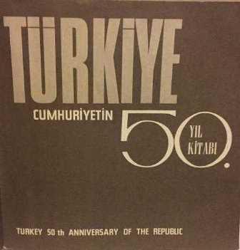 Ajans Türk Matbaacılık, Türkiye Cumhuriyetin 50. Yıl Kitabı, Kolektif