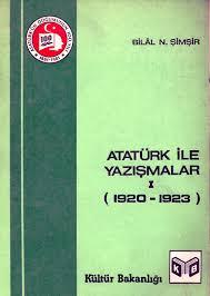 Kültür ve Turizm Bakanlığı Yayınları, Atatürk ile Yazışmalar 1 ( 1920 - 1923 ), Bilal N. Şimşir