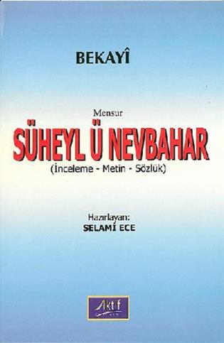 Aktif Yayınevi, Mensur Süheyl ü Nevbahar İnceleme Metin Sözlük, Bekayi