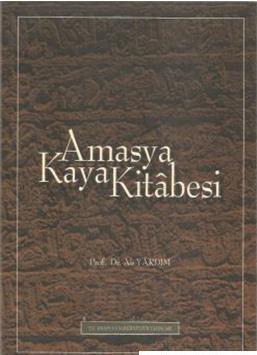Amasya Valiliği Kültür Yayınları, Amasya Kaya Kitabesi : Bayezid Paşa İmareti Vakfiyesi, Ali Yardım