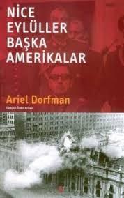 Agora Kitaplığı, Nice Eylüller Başka Amerikalar Seçme Provokasyonlar, 1980 - 2004, Ariel  Dorfman