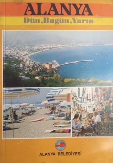 Alanya Belediyesi, Alanya Dün, Bugün, Yarın, Kolektif