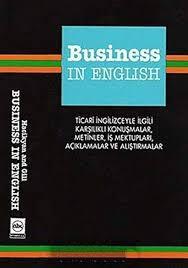 ABC Kitabevi Yayın ve Dağıtım A.Ş, Business in English : Ticari İngilizceyle İlgili Karşılıklı Konuşmalar, Metinler, İş Mektupları, Açıkalamalar ve Alıştırmalar, A. Jack Hacikyan